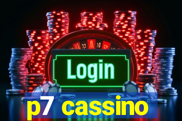 p7 cassino